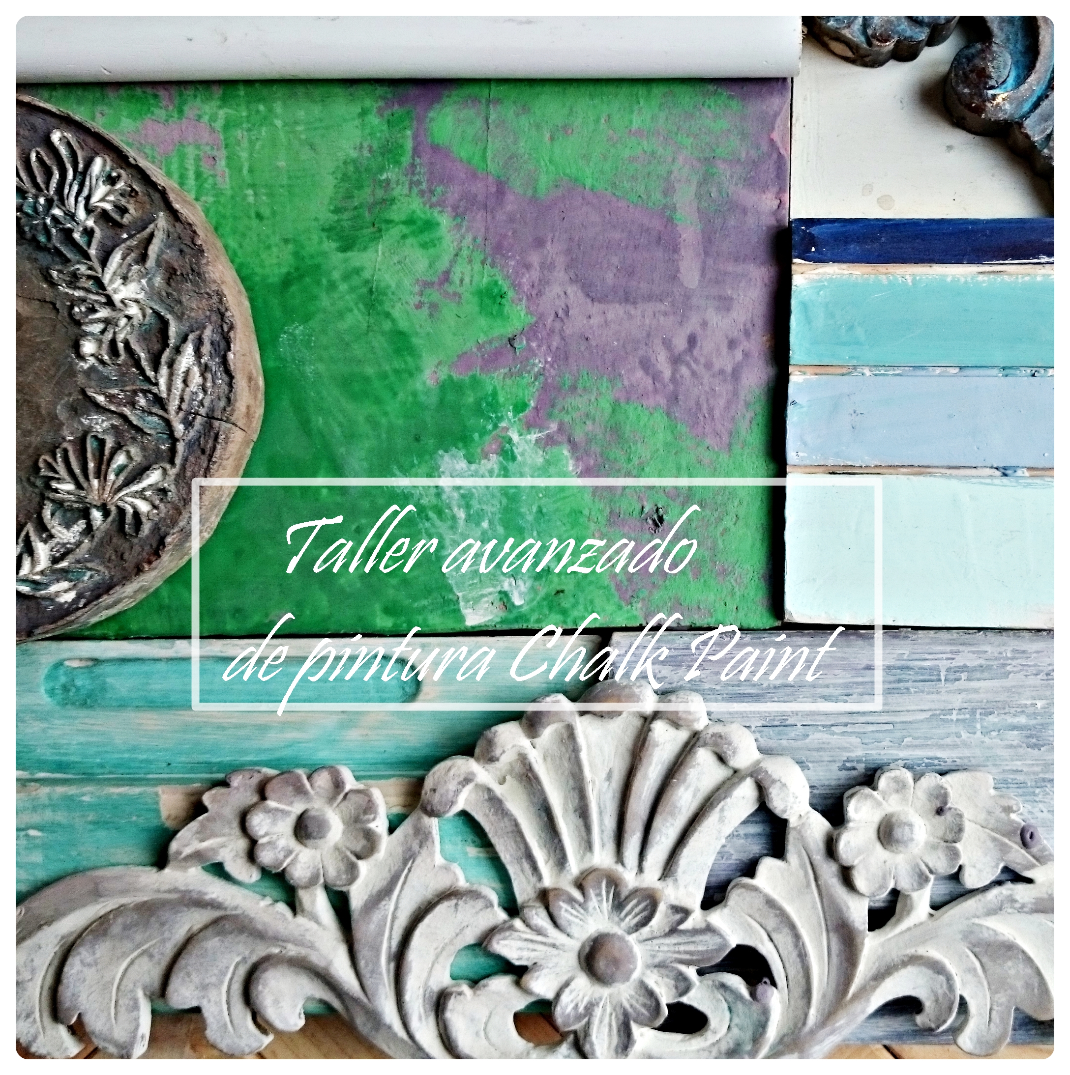 Taller avanzado de Chalk paint para espíritus creativos