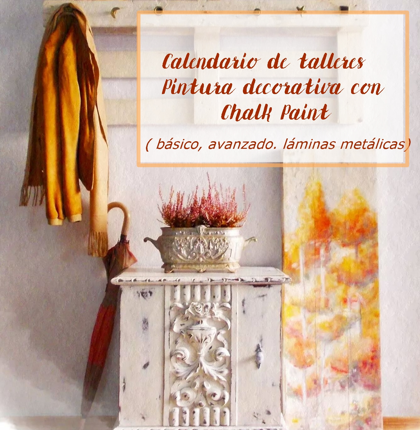 Calendario de talleres pintura decorativa con Chalk Paint 