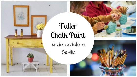 Taller de Chalk Paint técnicas básicas 6 de octubre en Sevilla