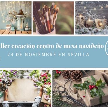 Taller creación de centro de mesa navideño 24 de noviembre Sevilla